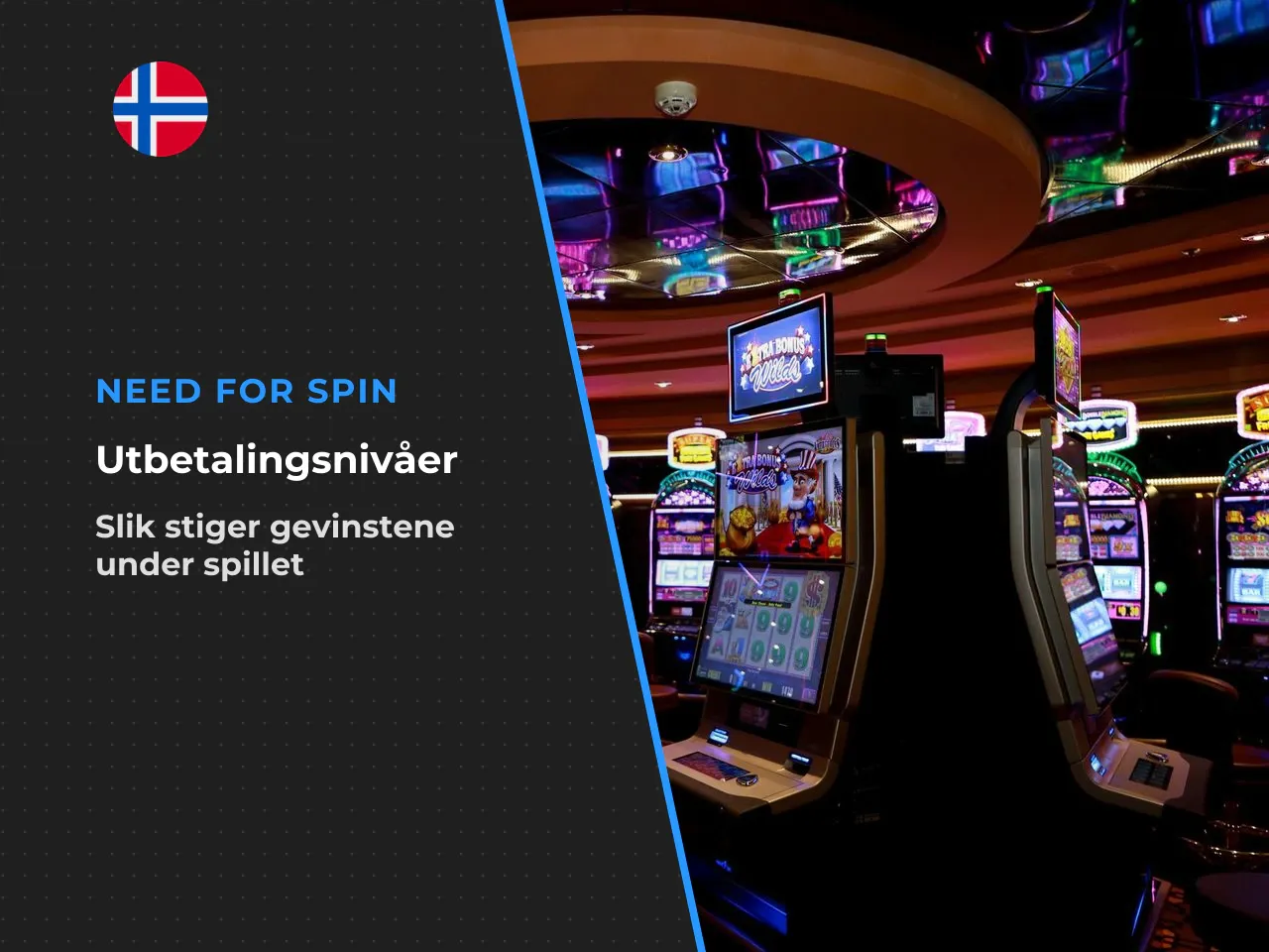 Slik endres payout level under spinnene