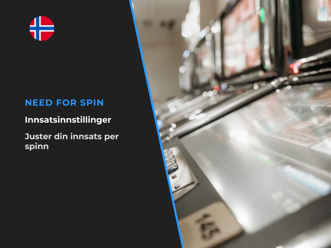 Innsats og forløpet i grunnspillet. I